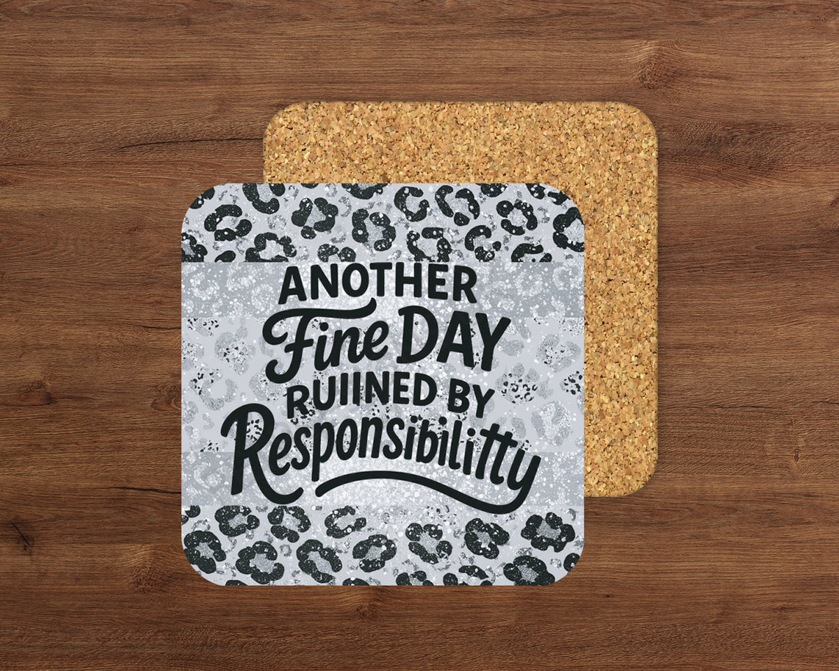Another Fine Day Ruined – Cork Backed Coaster 10x10cm