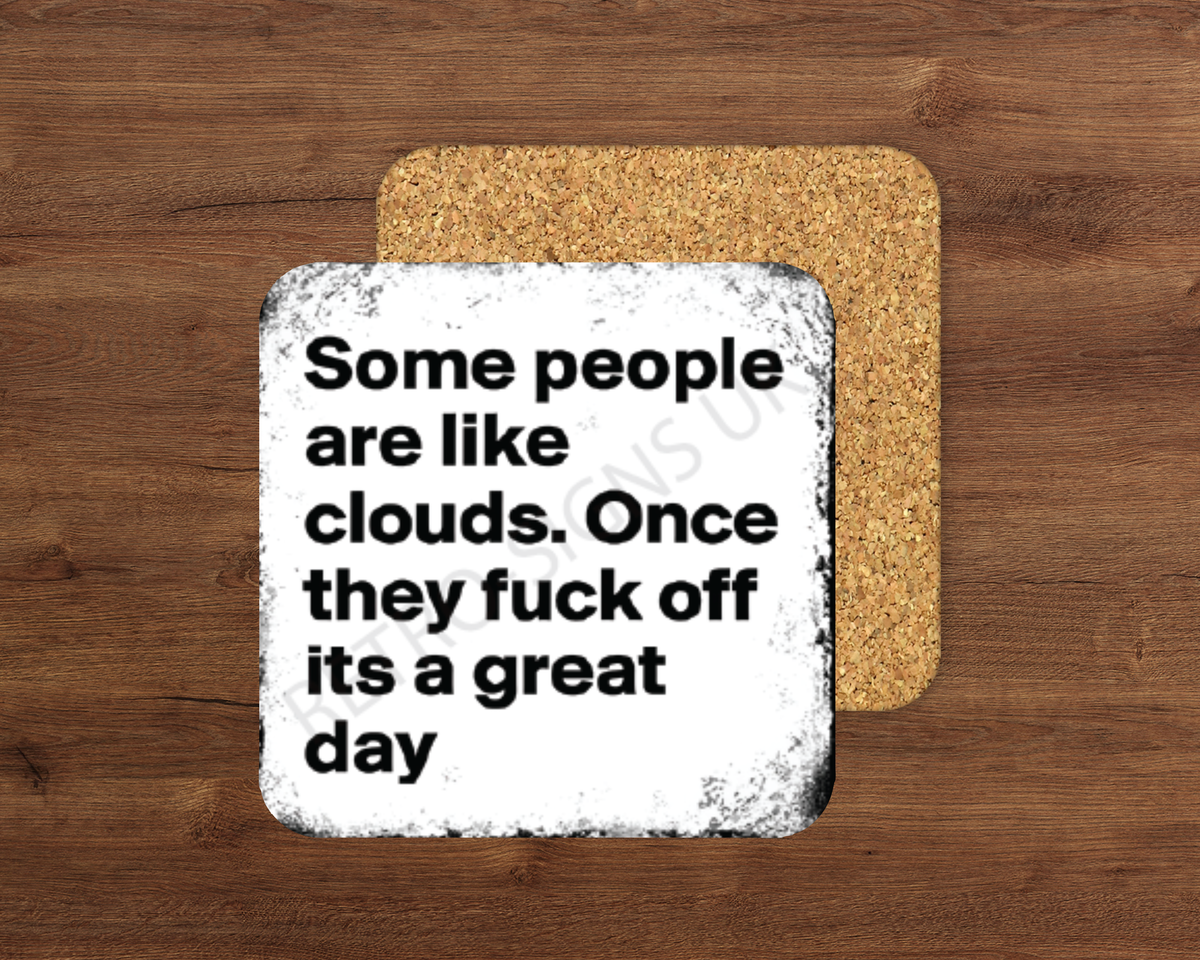 Some People Are Like Clouds – Cork Backed Coaster 10x10cm