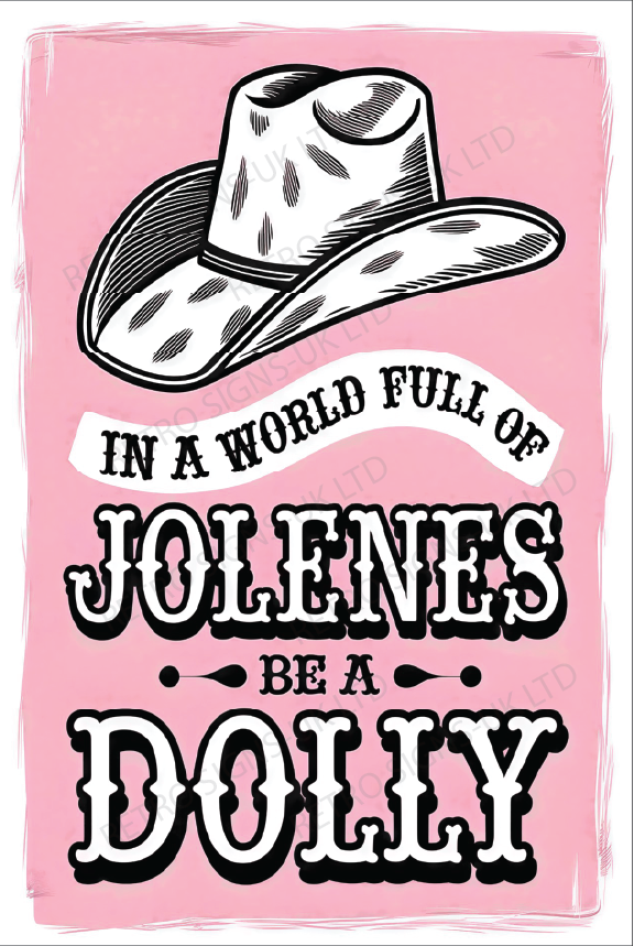 In A World Of Jolenes - Aluminium Metal Sign 20x30cm