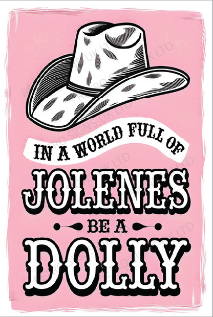 In A World Of Jolenes - Aluminium Metal Sign 20x30cm