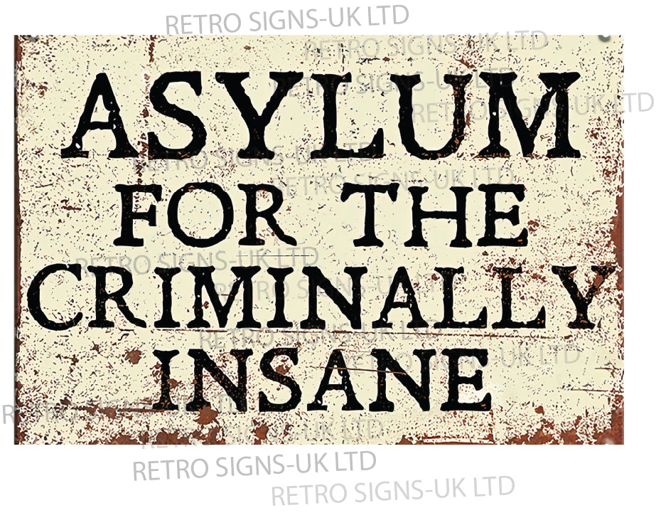 Asylum For The Criminally Insane