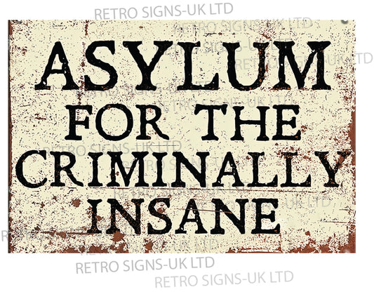Asylum For The Criminally Insane